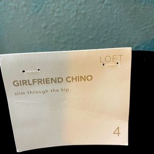 NWT Loft Girlfriend Chino pants Size 4